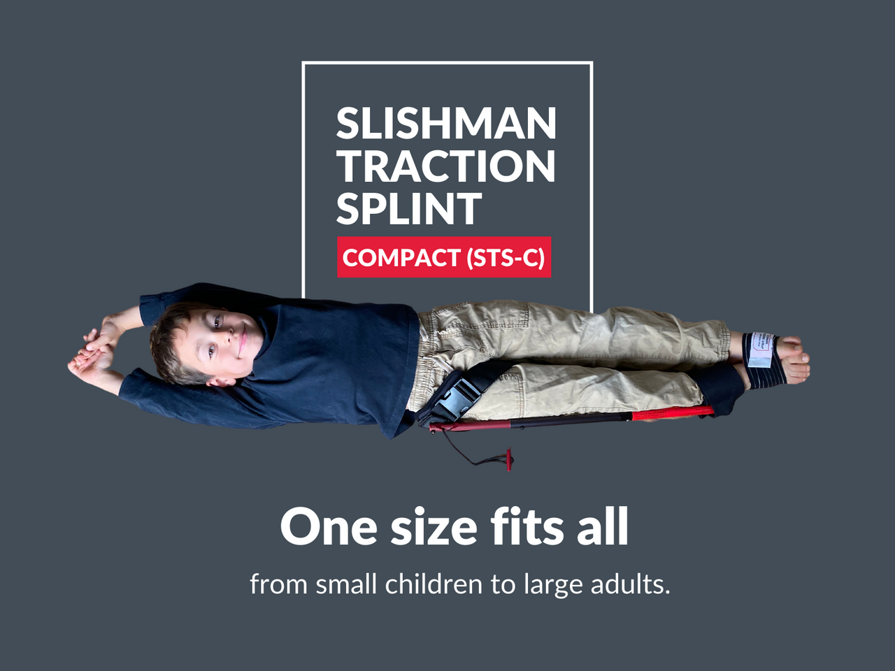 Slishman Traction Splint Compact (STS-C) by rescue essentials can be applied to pediatric patients